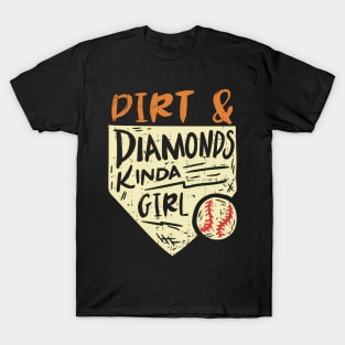 Softball Baseball Dirt s Kinda T-Shirt